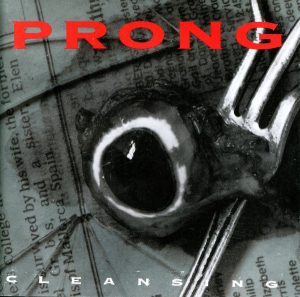Prong – Cleansing