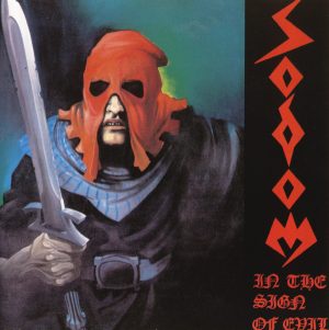 Sodom ‎– In The Sign Of Evil / Obsessed By Cruelty