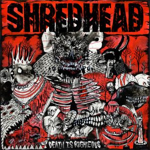 Shredhead – Death Is Righteous