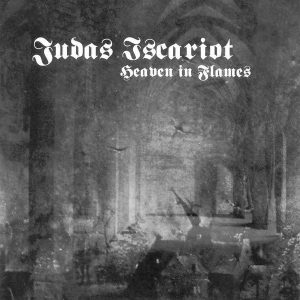 Judas Iscariot – Heaven In Flames