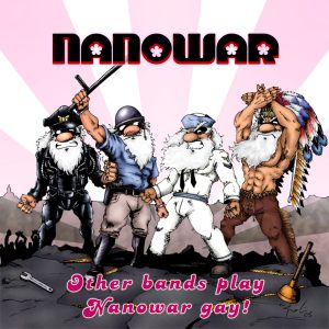 Nanowar – Other Bands Play Nanowar Gay!