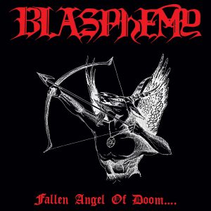 Blasphemy – Fallen Angel Of Doom