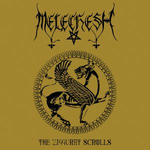 Melechesh – The Ziggurat Scrolls