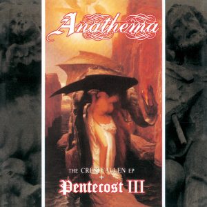 Anathema – The Crestfallen EP + Pentecost III