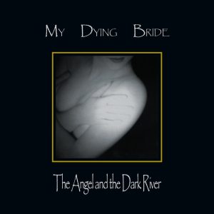 My Dying Bride – The Angel And The Dark River