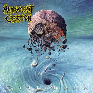 Malevolent Creation – Stillborn