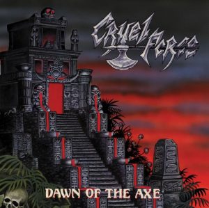 Cruel Force ‎– Dawn Of The Axe