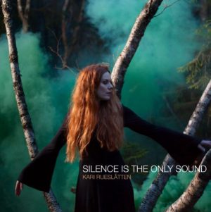 Kari Rueslåtten – Silence Is The Only Sound