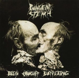 Pungent Stench – Been Caught Buttering