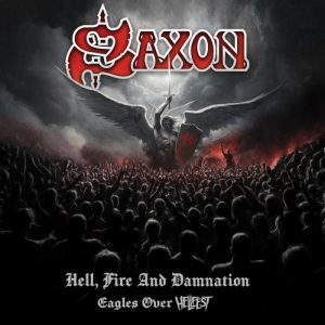Saxon – Hell, Fire And Damnation - Eagles Over Hellfest
